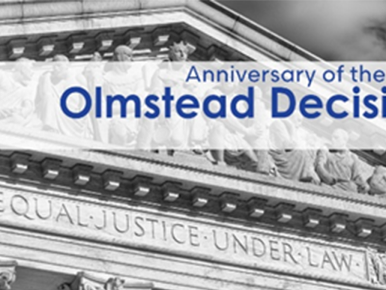 The Right to Live in the Community: Commemorating 25 Years of the Olmstead Decision