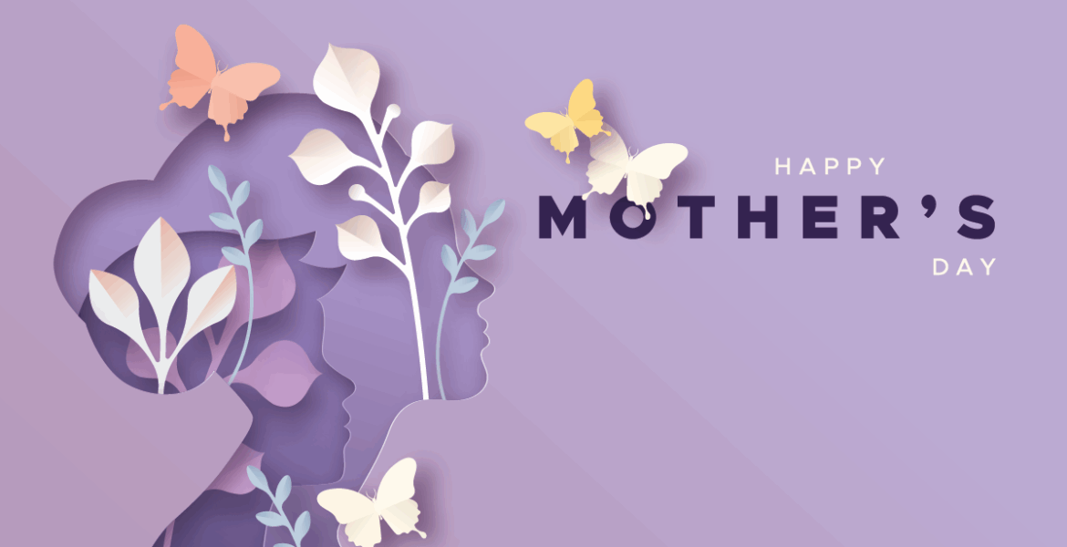 Happy Mother’s Day